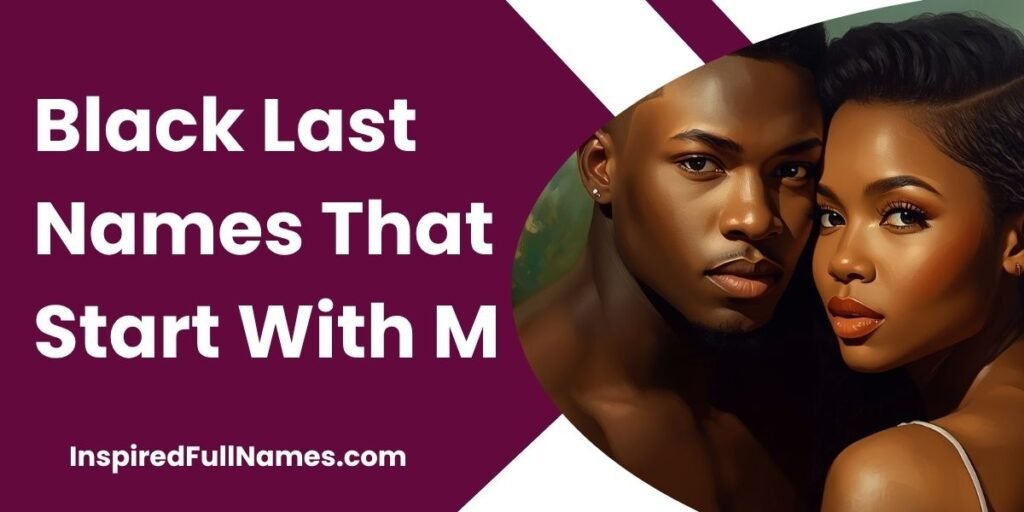 Black Last Names That Start With M