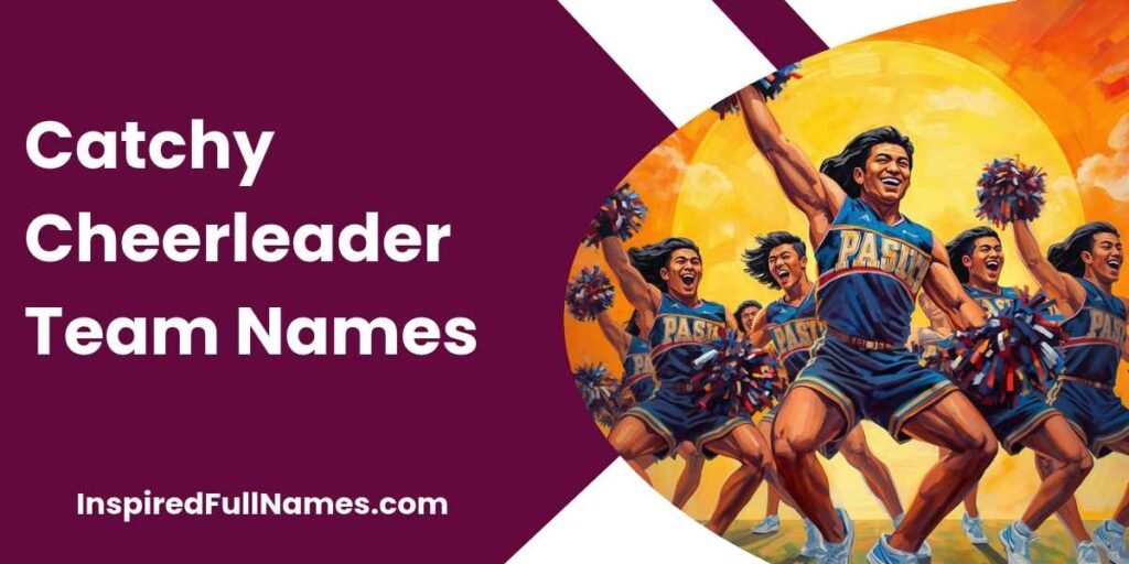 Catchy Cheerleader Team Names