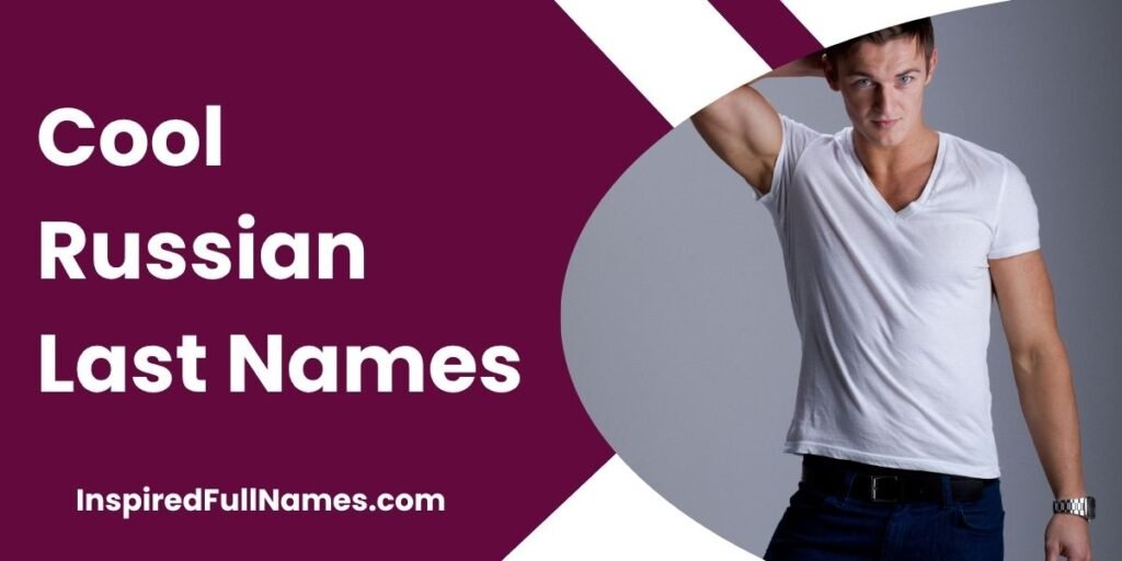 Cool Russian Last Names