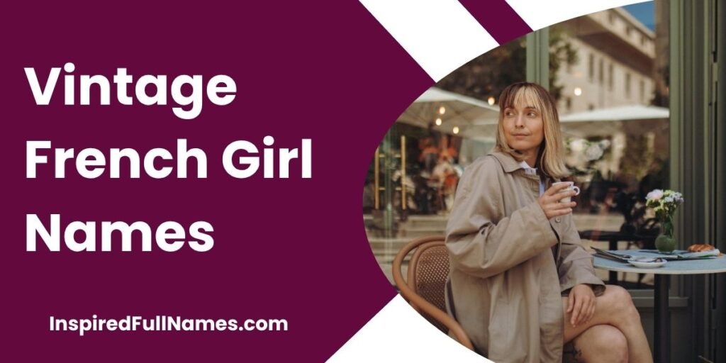 Vintage French Girl Names