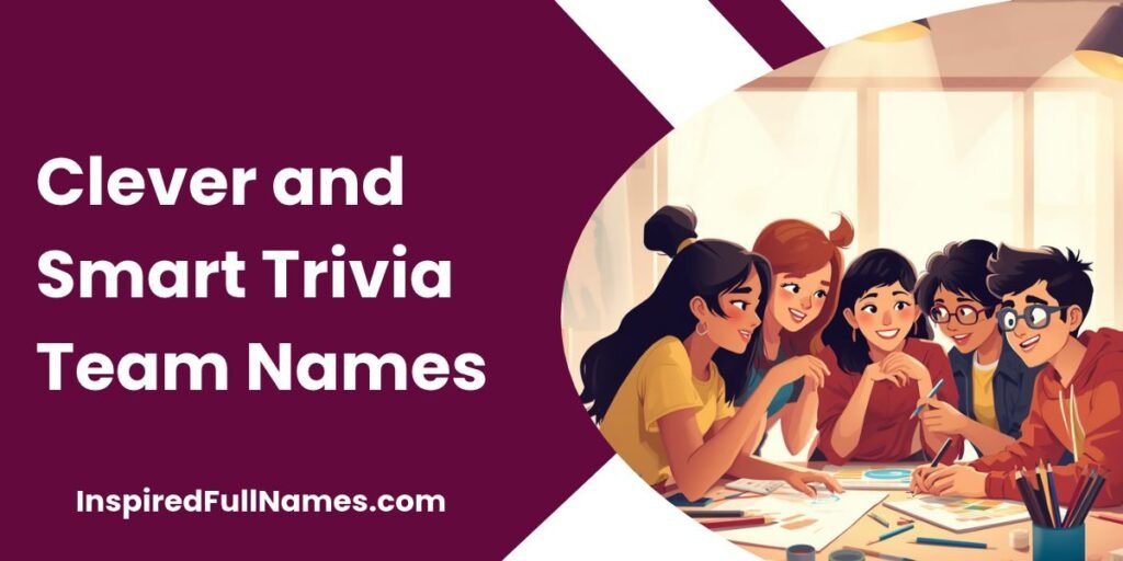 Clever and Smart Trivia Team Names