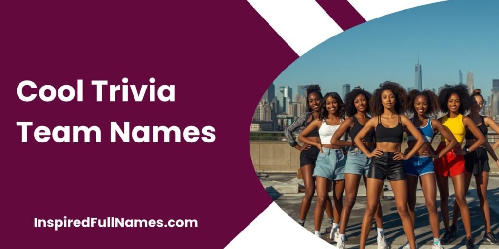 Cool Trivia Team Names