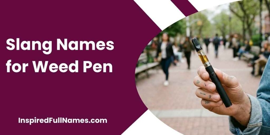 Slang Names for Weed Pen